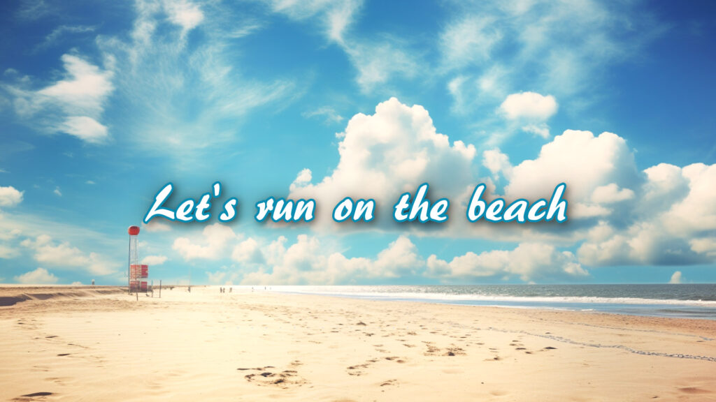 爽やかなニュース「Let's run on the beach」