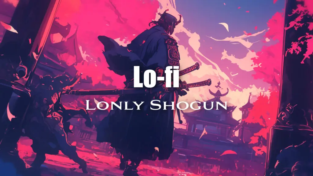 和風Lo-fi/かっこいい「Lonly Shogun」