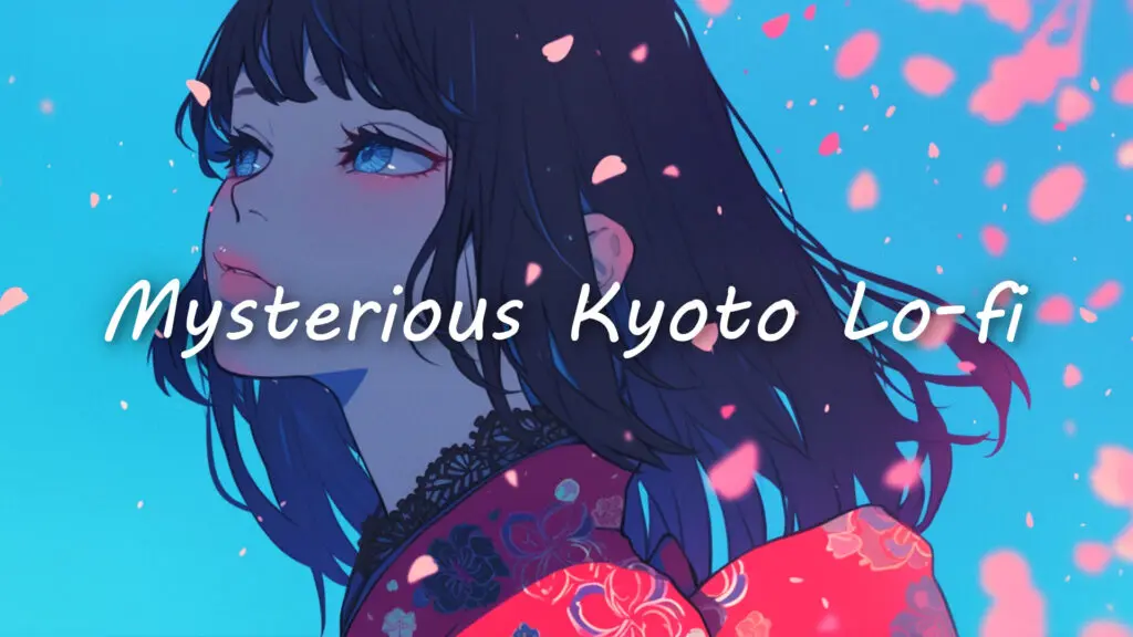 和風/チル「Mysterious Kyoto Lo-fi」